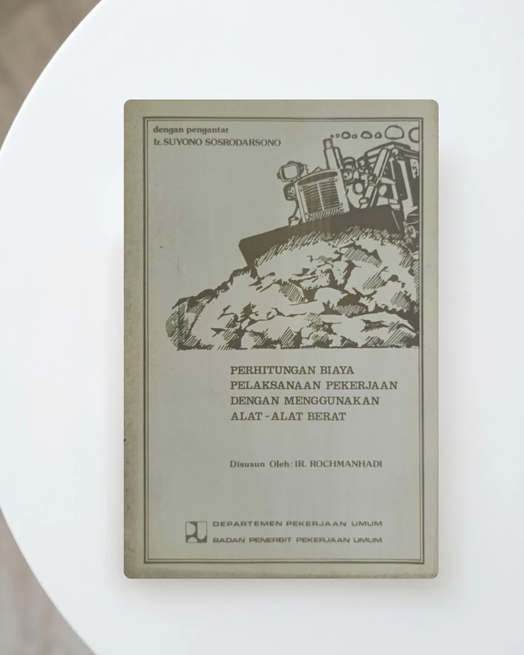 Perhitungan Biaya Pelaksanaan Pekerjaan Dengan Menggunakan Alat - Alat Berat
