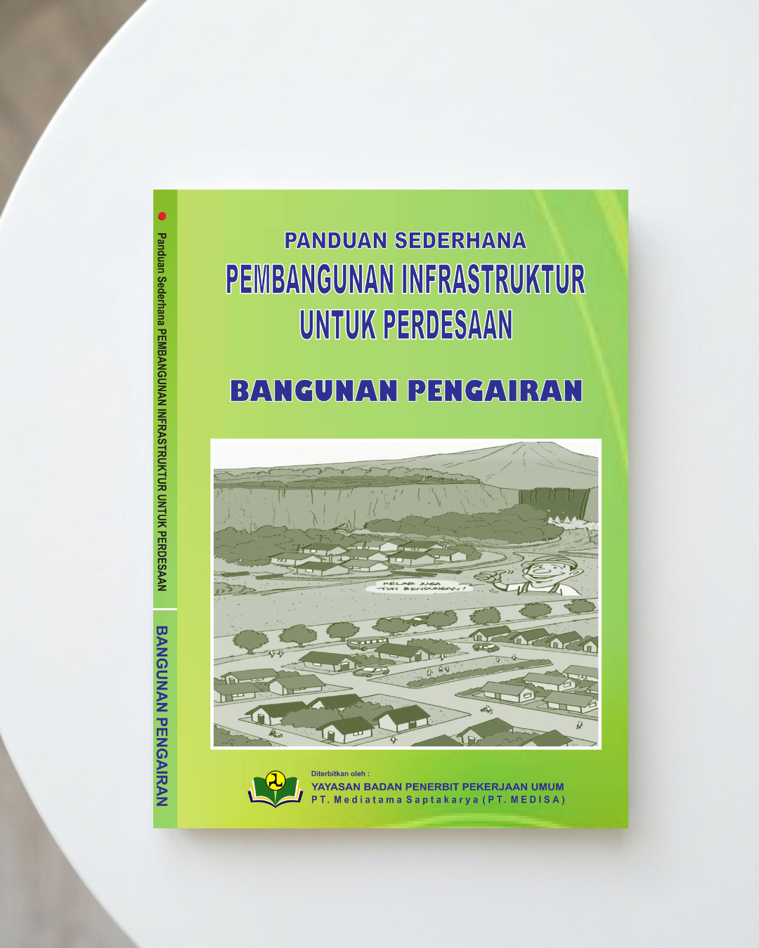 Panduan sederhana pembangunan infrastruktur untuk perdesaan : bangunan pengairan
