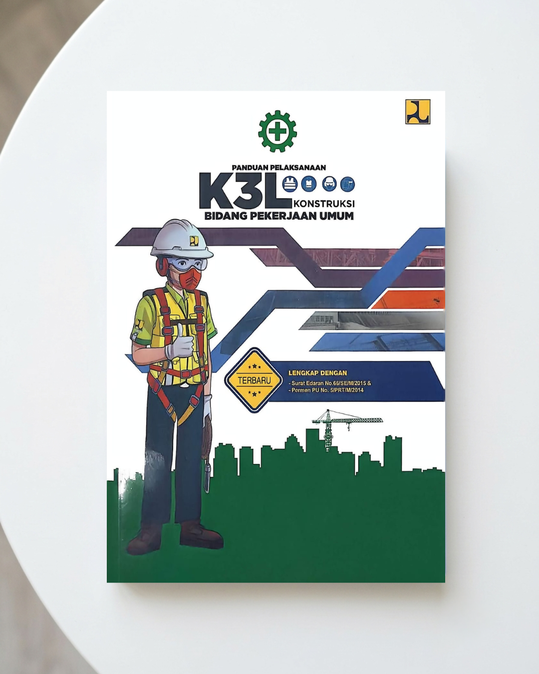 PANDUAN PELAKSANAAN K3L KONSTRUKSI BIDANG PEKERJAAN UMUM
